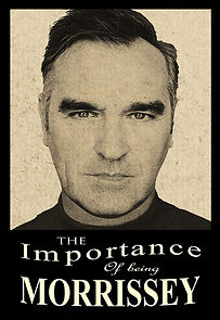 Watch The Importance of Being Morrissey