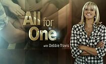 Watch All for One with Debbie Travis (TV Special 2010)