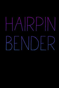Watch Hairpin Bender (Short 2016)