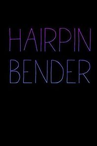 Watch Hairpin Bender
