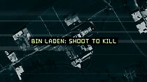 Watch Bin Laden: Shoot to Kill