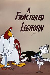 Watch A Fractured Leghorn (Short 1950)
