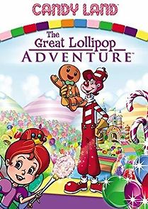 Watch Candy Land: The Great Lollipop Adventure