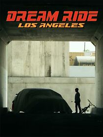 Watch #DreamRideLA (Short 2015)