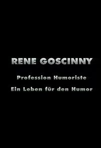Watch René Goscinny: Profession humoriste