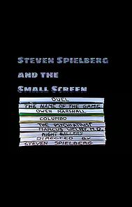 Watch Steven Spielberg and the Small Screen