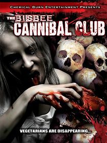 Watch The Bisbee Cannibal Club
