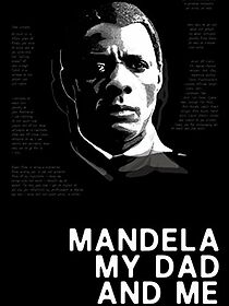 Watch Mandela, My Dad and Me