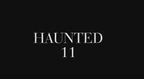 Watch Haunted 11