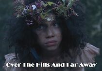 Watch Over the Hills and Far Away (Short 2014)