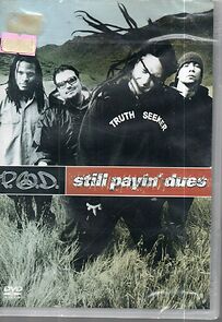 Watch P.O.D.: Still Payin' Dues