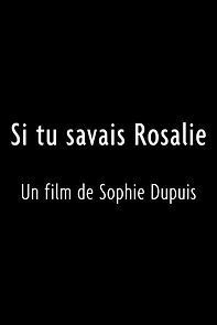 Watch Si tu savais Rosalie (Short 2009)