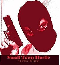 Watch Small Town Hustle