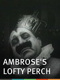 Watch Ambrose's Lofty Perch (Short 1915)