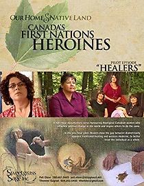 Watch Our Home & Native Land: Canada's First Nations Heroines - Healers