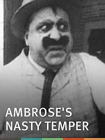 Watch Ambrose's Nasty Temper (Short 1915)