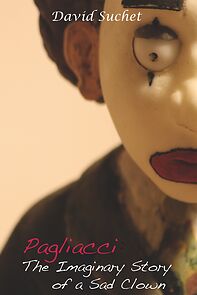 Watch Pagliacci: The Imaginary Story of a Sad Clown (Short 2017)