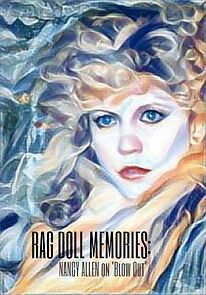 Watch Rag Doll Memories: Nancy Allen on 'Blow Out'