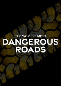 Watch World's Most Dangerous Roads