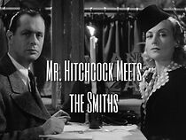 Watch Mr. Hitchcock Meets the Smiths