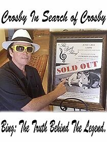 Watch Crosby in Search of Crosby: Bing the Truth Behind the Legend