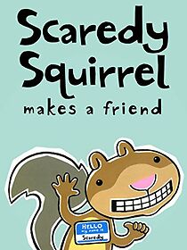 Watch Scaredy Squirrel Makes a Friend