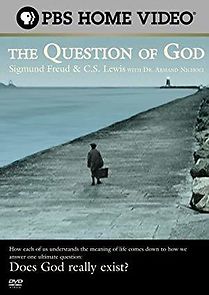 Watch The Question of God: Sigmund Freud & C.S. Lewis