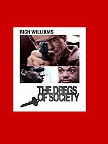 Watch Dregs of Society