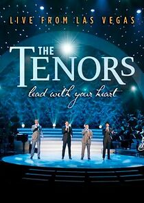 Watch The Tenors Lead with Your Heart (TV Special 2012)