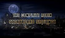 Watch The Complete Robin Storyboard Sequence