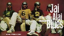 Watch Jai Alai Blues