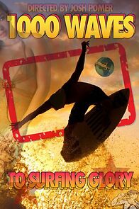 Watch 1000 Waves to Surfing Glory