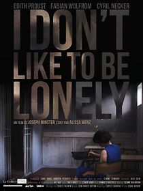 Watch I Don't Like to Be Lonely
