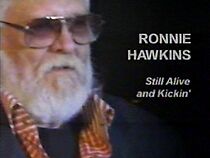 Watch Ronnie Hawkins 'Still Alive and Kickin'