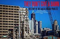 Watch They Don't Give a Damn: The Story of the Failed Chicago Projects