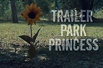 Watch Trailer Park Princess