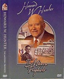 Watch Howard W. Hunter: Modern Day Prophet