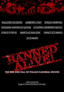 Watch Banned Alive! The Rise and Fall of Italian Cannibal Movies