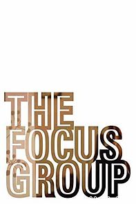 Watch The Focus Group