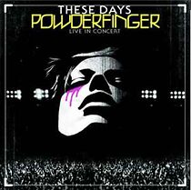 Watch These Days: Powderfinger Live in Concert