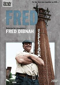 Watch Fred Dibnah: Steeplejack