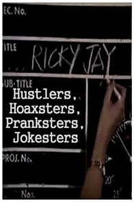 Watch Hustlers, Hoaxsters, Pranksters, Jokesters and Ricky Jay