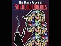Watch The Many Faces of Sherlock Holmes