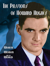 Watch The Passions of Howard Hughes