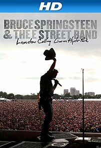 Watch Bruce Springsteen and the E Street Band: London Calling - Live in Hyde Park