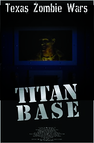 Watch Texas Zombie Wars: Titan Base