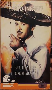 Watch El hombre cine mexicano: Pedro Infante, el mito