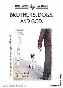 Watch Brothers. Dogs. And God.
