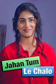 Watch Jahan Tum Le Chalo
