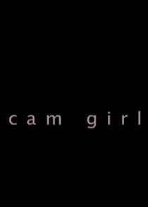 Watch Cam Girl (Short 2006)
